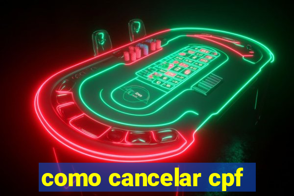 como cancelar cpf